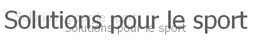 Solutions pour le sport Solutions pour le sport